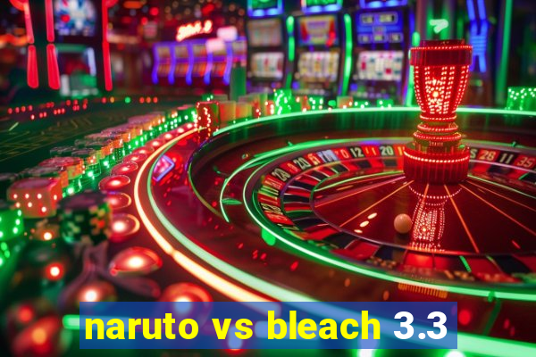 naruto vs bleach 3.3